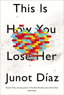 This Is How You Lose Her - Daz, Junot