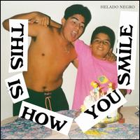 This Is How You Smile - Helado Negro