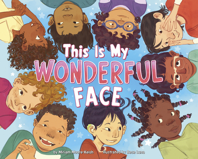 This Is My Wonderful Face - Moore-Keish, Miriam
