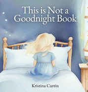 This is Not a Goodnight Book