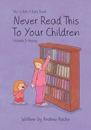 This Is Not A Kid's Book - Never Read This To Your Children Volume 3: Heavy