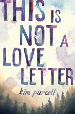 This Is Not a Love Letter - Purcell, Kim