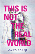 This Is Not the Real World