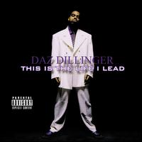 This Is the Life I Lead - Daz Dillinger