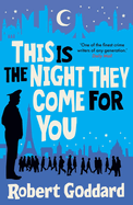 This is the Night They Come For You: Bestselling author of The Fine Art of Invisible Detection
