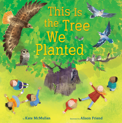 This Is the Tree We Planted - McMullan, Kate