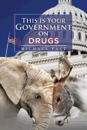 This Is Your Government on Drugs