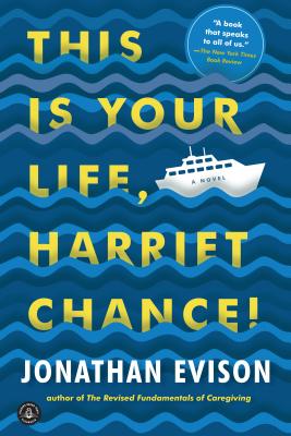 This Is Your Life, Harriet Chance! - Evison, Jonathan