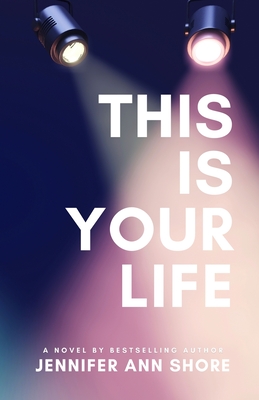 This Is Your Life - Shore, Jennifer Ann