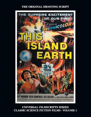 This Island Earth (Universal Filmscripts Series Classic Science Fiction) - Riley, Philip J, and Coen, Franklin (Foreword by), and Morrow, Jeff (Introduction by)