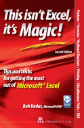 This Isn't Excel, it's Magic - Ulmas, Bob
