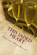 This Jaded Heart: The Bridgewater Chronicles - Book 2