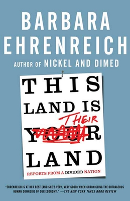 This Land Is Their Land: Reports from a Divided Nation - Ehrenreich, Barbara