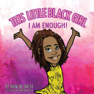 This Little Black Girl: I Am Enough!