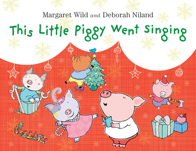 This Little Piggy Went Singing - Wild, Margaret