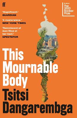 This Mournable Body: SHORTLISTED FOR THE BOOKER PRIZE 2020 - Dangarembga, Tsitsi
