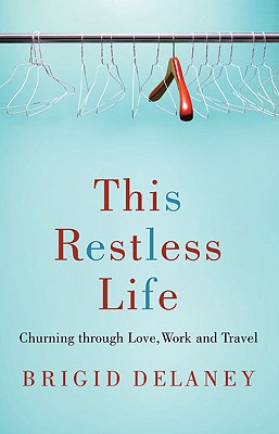 This Restless Life - Delaney, Brigid