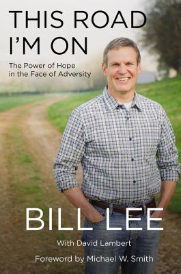 This Road I'm on: The Power of Hope in the Face of Adversity - Lee, Bill, Professor, and Lambert, David
