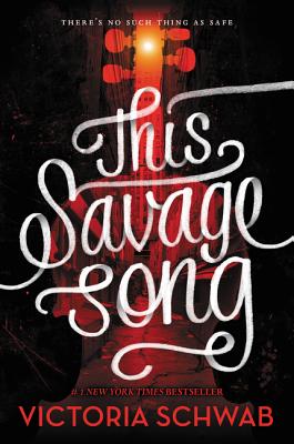 This Savage Song - Schwab, Victoria