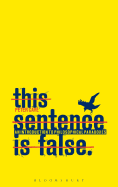 This Sentence Is False: An Introduction to Philosophical Paradoxes