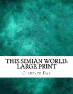 This Simian World: Large Print