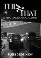 This & That: A Photographic Album