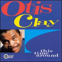 This Time Around - Otis Clay