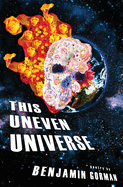 This Uneven Universe