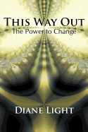 This Way Out: The Power to Change