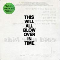 This Will All Blow Over in Time - Cold War Kids