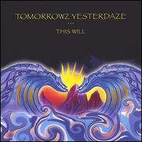 This Will - Tomorrowz Yesterdaze