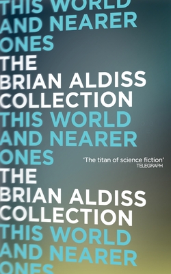 This World and Nearer Ones - Aldiss, Brian