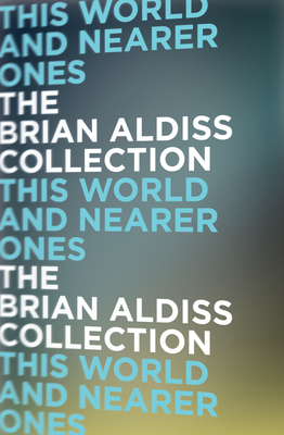 This World and Nearer Ones - Aldiss, Brian