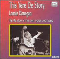 This Yere de Story - Lonnie Donegan
