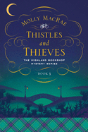 Thistles and Thieves: The Highland Bookshop Mystery Series: Book 3
