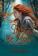 'Tho I Be Mute: A Prequel Novel