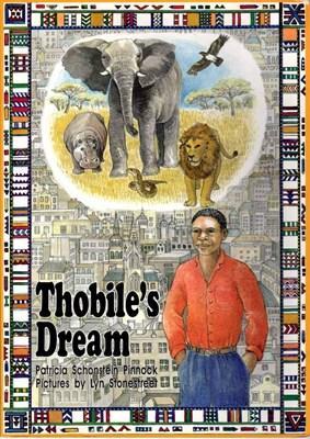 Thobile's Dream - Pinnock, Patricia Schonstein, and Schonstein, Patricia