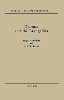 Thomas and the Evangelists - Montefiore, Hugh