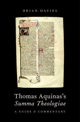 Thomas Aquinas's Summa Theologiae: A Guide and Commentary - Davies, Brian