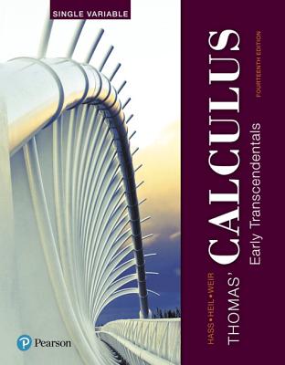Thomas' Calculus: Early Transcendentals, Single Variable Plus Mymathlab with Pearson Etext -- Access Card Package - Hass, Joel R, and Heil, Christopher D, and Weir, Maurice D