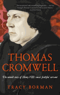 Thomas Cromwell: The untold story of Henry VIII's most faithful servant