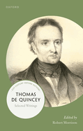 Thomas De Quincey: Selected Writings