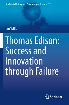 Thomas Edison: Success and Innovation Through Failure - Wills, Ian