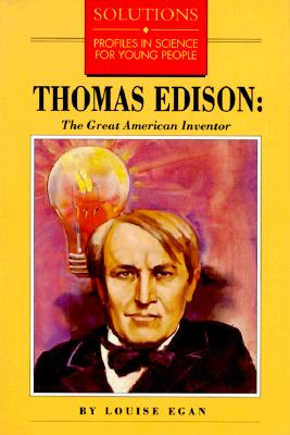 Thomas Edison: The Great American Inventor - Egan, Louise