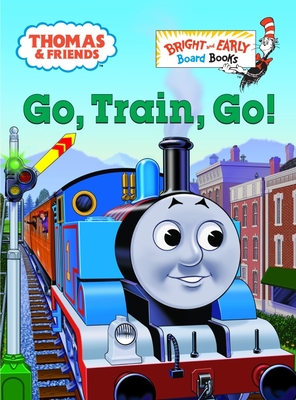 Thomas & Friends: Go, Train, Go! (Thomas & Friends) - Awdry, W, Rev.