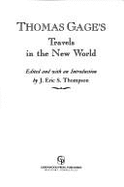 Thomas Gage's Travels in the New World - Gage, Thomas