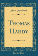 Thomas Hardy (Classic Reprint)