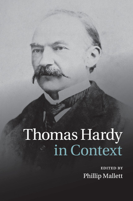 Thomas Hardy in Context - Mallett, Phillip (Editor)