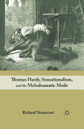 Thomas Hardy, Sensationalism, and the Melodramatic Mode