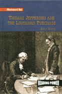 Thomas Jefferson and the Louisiana Purchase - Raabe, Emily